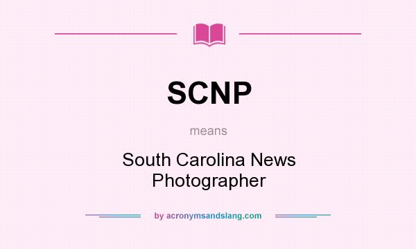 What does SCNP mean? It stands for South Carolina News Photographer