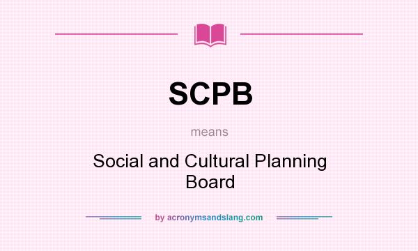 What does SCPB mean? It stands for Social and Cultural Planning Board
