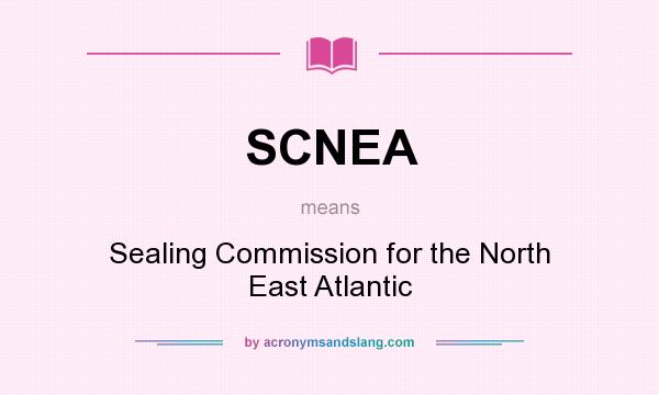 What does SCNEA mean? It stands for Sealing Commission for the North East Atlantic