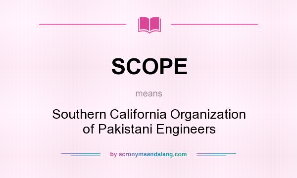 What does SCOPE mean? It stands for Southern California Organization of Pakistani Engineers