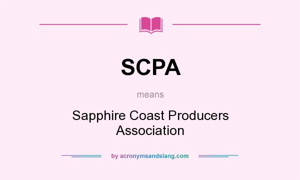 What does SCPA mean? It stands for Sapphire Coast Producers Association