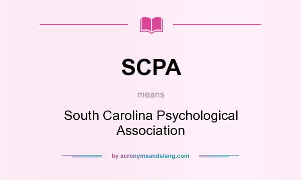 What does SCPA mean? It stands for South Carolina Psychological Association