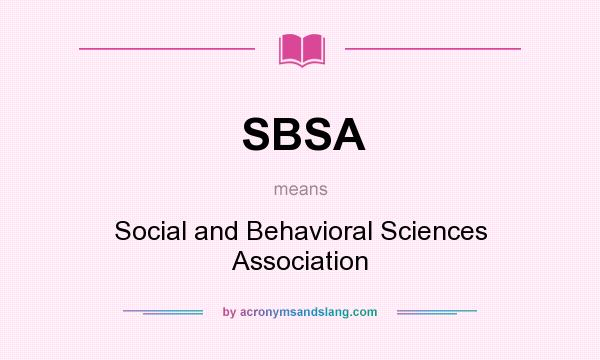 What does SBSA mean? It stands for Social and Behavioral Sciences Association
