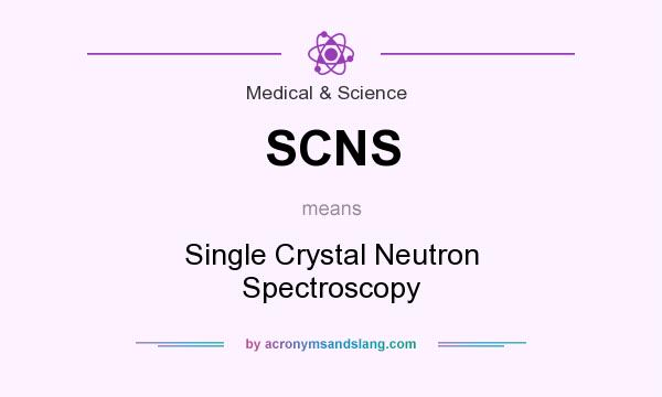What does SCNS mean? It stands for Single Crystal Neutron Spectroscopy