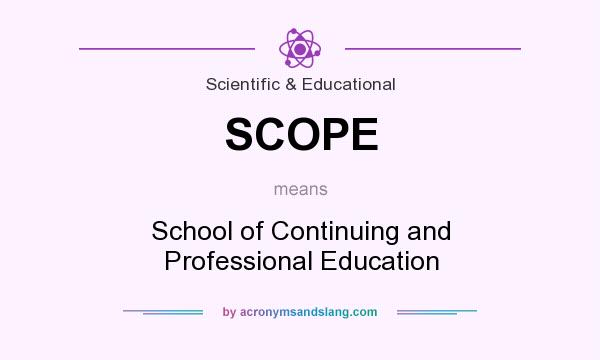 What does SCOPE mean? It stands for School of Continuing and Professional Education