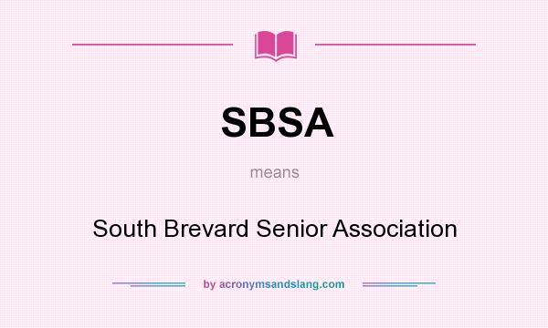 What does SBSA mean? It stands for South Brevard Senior Association