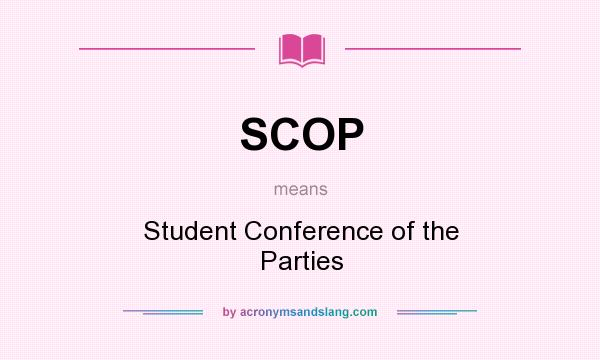 What does SCOP mean? It stands for Student Conference of the Parties