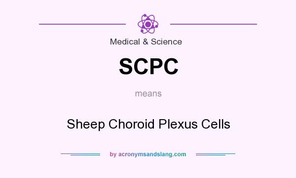 What does SCPC mean? It stands for Sheep Choroid Plexus Cells