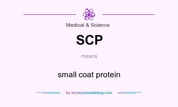 What does SCP mean? It stands for small coat protein