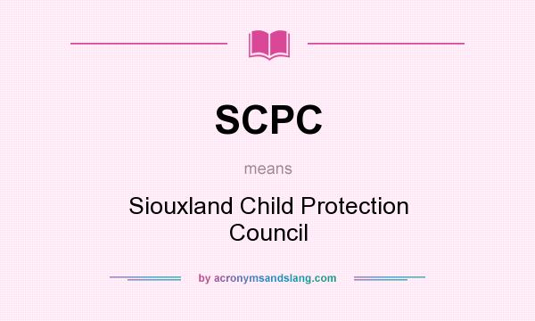What does SCPC mean? It stands for Siouxland Child Protection Council