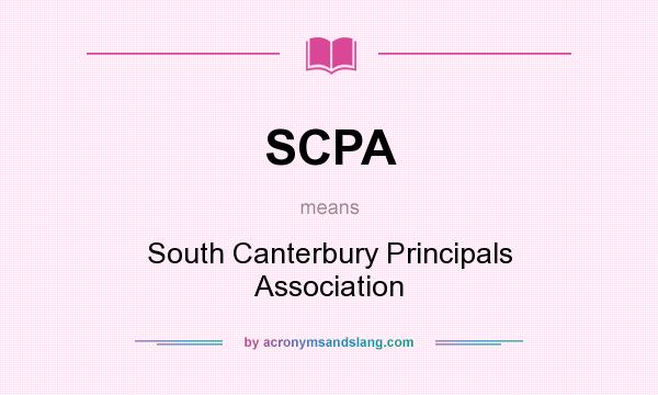 What does SCPA mean? It stands for South Canterbury Principals Association