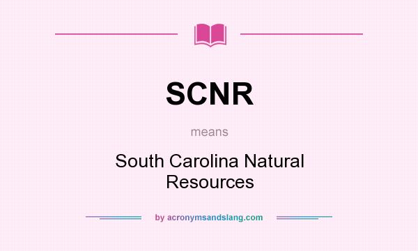 What does SCNR mean? It stands for South Carolina Natural Resources