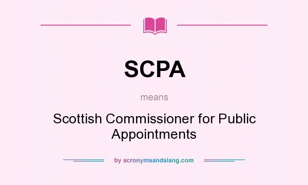 What does SCPA mean? It stands for Scottish Commissioner for Public Appointments