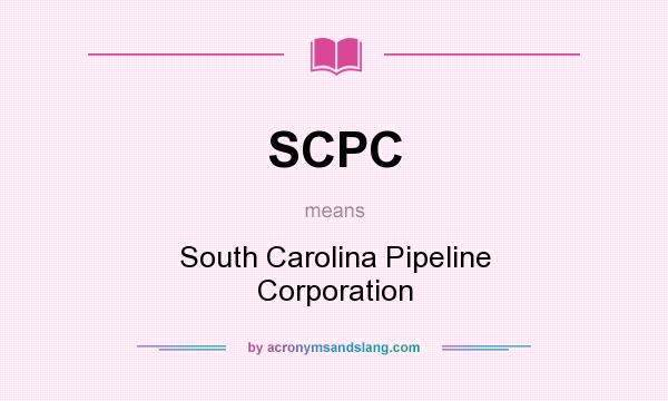 What does SCPC mean? It stands for South Carolina Pipeline Corporation