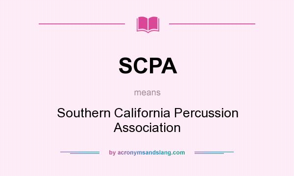 What does SCPA mean? It stands for Southern California Percussion Association