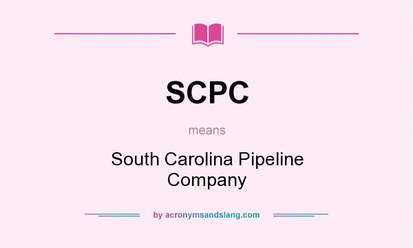 What does SCPC mean? It stands for South Carolina Pipeline Company