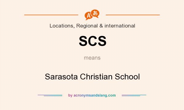What does SCS mean? It stands for Sarasota Christian School