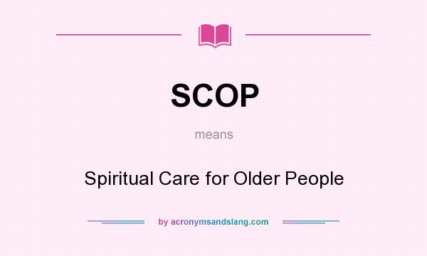 What does SCOP mean? It stands for Spiritual Care for Older People