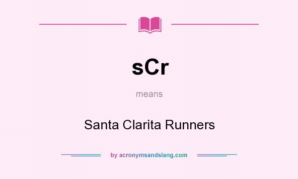What does sCr mean? It stands for Santa Clarita Runners
