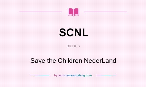 What does SCNL mean? It stands for Save the Children NederLand