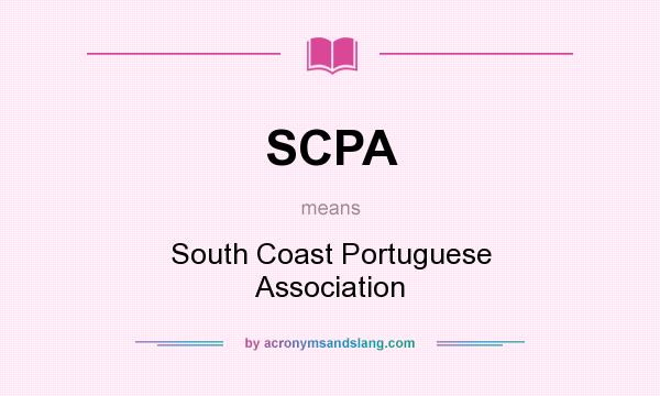 What does SCPA mean? It stands for South Coast Portuguese Association
