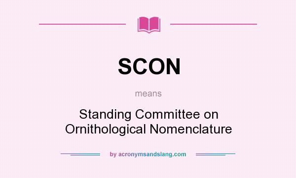What does SCON mean? It stands for Standing Committee on Ornithological Nomenclature