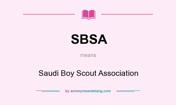 What does SBSA mean? It stands for Saudi Boy Scout Association