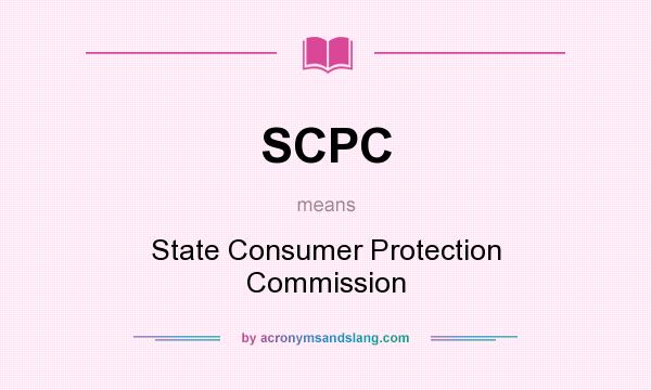What does SCPC mean? It stands for State Consumer Protection Commission