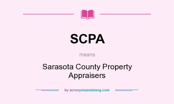 What does SCPA mean? It stands for Sarasota County Property Appraisers