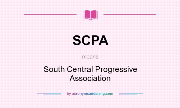 What does SCPA mean? It stands for South Central Progressive Association