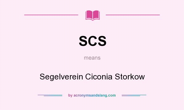 What does SCS mean? It stands for Segelverein Ciconia Storkow