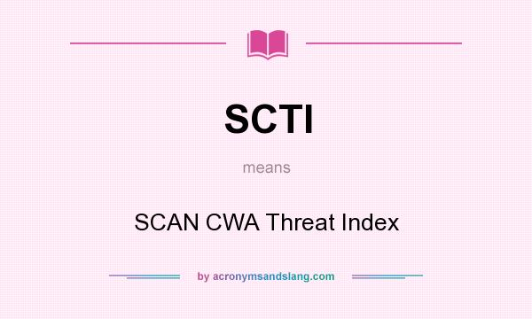 What does SCTI mean? It stands for SCAN CWA Threat Index