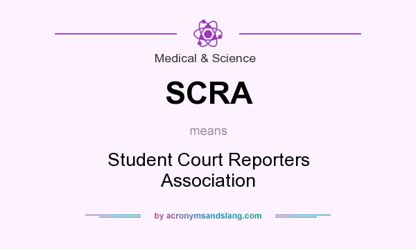 What does SCRA mean? It stands for Student Court Reporters Association