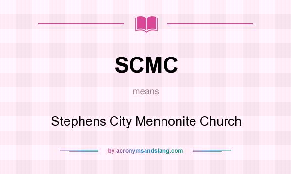 What does SCMC mean? It stands for Stephens City Mennonite Church