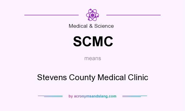What does SCMC mean? It stands for Stevens County Medical Clinic