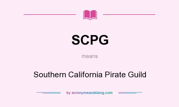 What does SCPG mean? It stands for Southern California Pirate Guild