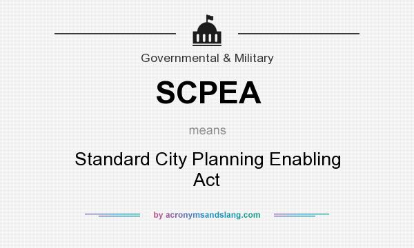 What does SCPEA mean? It stands for Standard City Planning Enabling Act