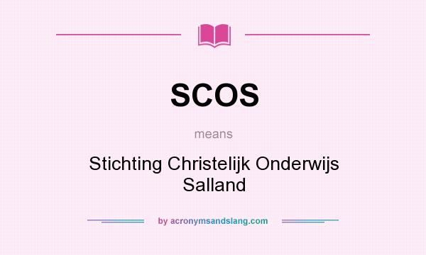What does SCOS mean? It stands for Stichting Christelijk Onderwijs Salland
