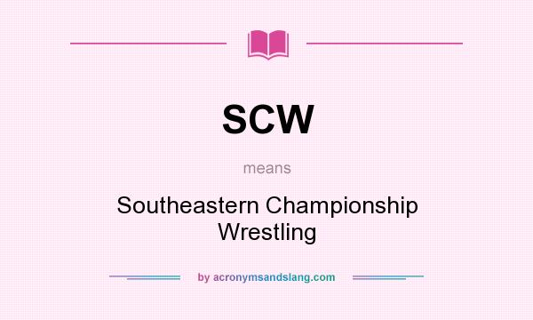What does SCW mean? It stands for Southeastern Championship Wrestling