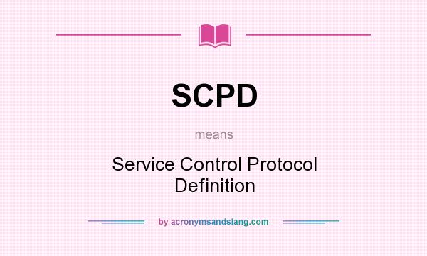 What does SCPD mean? It stands for Service Control Protocol Definition