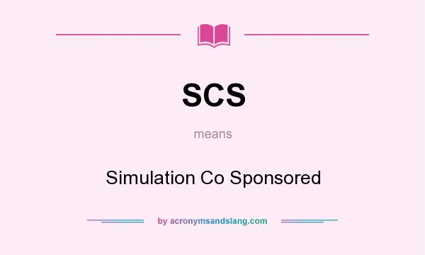 What does SCS mean? It stands for Simulation Co Sponsored