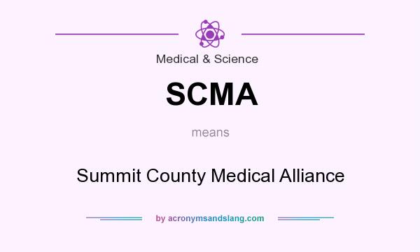 What does SCMA mean? It stands for Summit County Medical Alliance