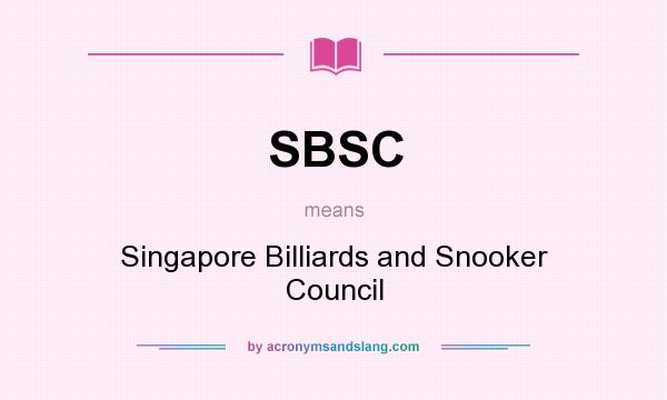 What does SBSC mean? It stands for Singapore Billiards and Snooker Council