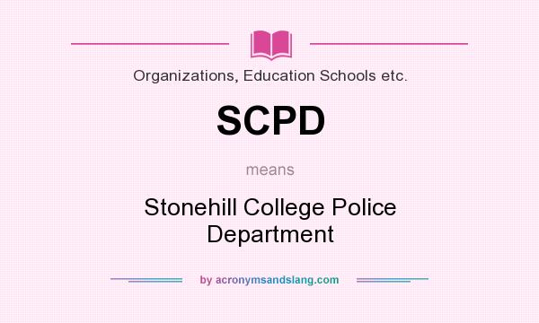 What does SCPD mean? It stands for Stonehill College Police Department