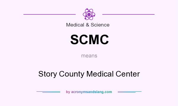 What does SCMC mean? It stands for Story County Medical Center