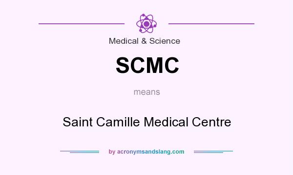 What does SCMC mean? It stands for Saint Camille Medical Centre