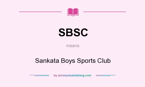 What does SBSC mean? It stands for Sankata Boys Sports Club