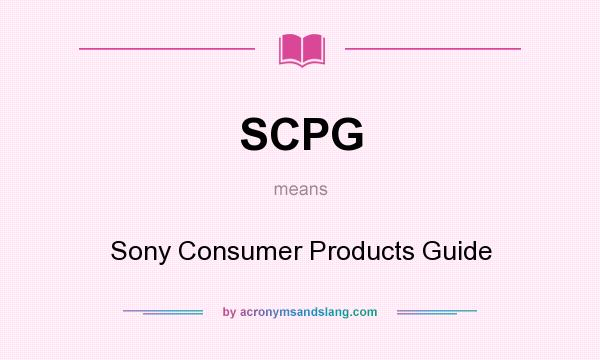 What does SCPG mean? It stands for Sony Consumer Products Guide