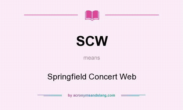What does SCW mean? It stands for Springfield Concert Web