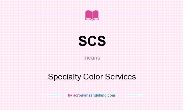 What does SCS mean? It stands for Specialty Color Services